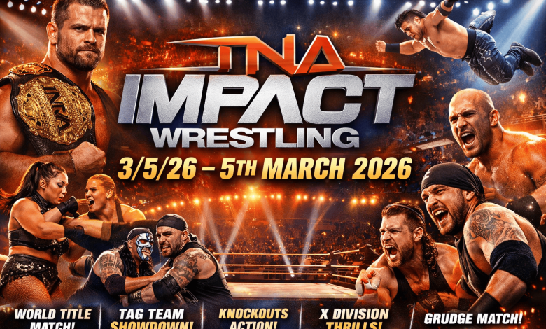 TNA Impact Wrestling 3/5/26 – 5th March 2026